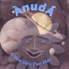 ANUDA: A New Day Two Play