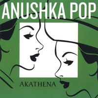 Anushka Pop : Akathena