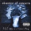 ABSENCE OF CONCERN: Open Letters To A Closed Mind