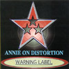 ANNIE ON DISTORTION: Warning Label EP