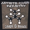 ARTISTS OVER INDUSTRY: Leaps & Bounds