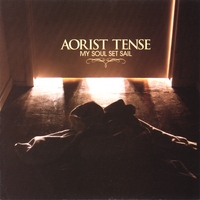 AORIST TENSE: My Soul Set Sail