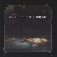 ANGELS OF VENICE: Awake Inside A Dream