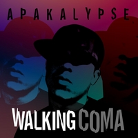 Apakalypse : Walking Coma