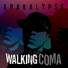 Apakalypse: Walking Coma