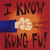 DJ SID-THE APOCALYPZE: I Know Kung Fu!