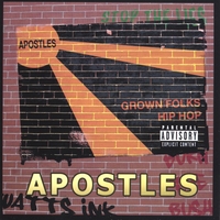 APOSTLES: Grown Folks Hip Hop: The Mixtape