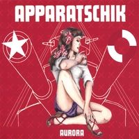 APPARATSCHIK: Aurora