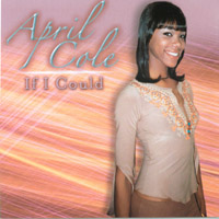 APRIL COLE LOVE AND DANCE: If I Could