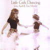 JOHN APRIL AND TIM MOODY: Little Girls Dancing