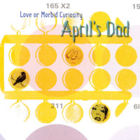 April's Dad : Love or Morbid Curiosity