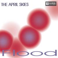 The April Skies : Flood
