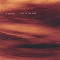 A PRODUCE: Smile On The Void