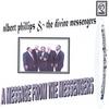 ALBERT PHILLIPS &THE DIVINE MESSENGERS: A Message From The Messengers
