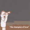 ANDREW PHILLIP TIPTON: The Champion of Love