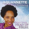 Aquannette Chinnery: Hold Your Head Up High