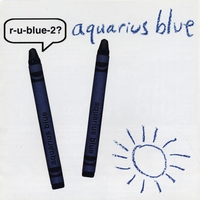 Aquarius Blue : R-U-Blue-2?