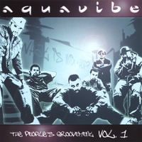Aquavibe : The People's Groovement Vol. 1