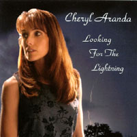 CHERYL ARANDA: Looking For The Lightning