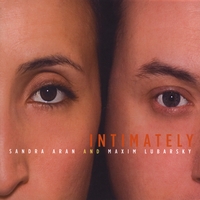 Sandra Aran and Maxim Lubarsky : Intimately
