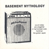 PHIL ARBOGAST: Basement Mythology