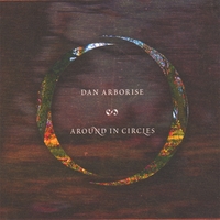Dan Arborise : Around in Circles
