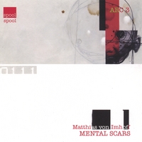 MATTHIAS VON IMHOFF: Mental Scars