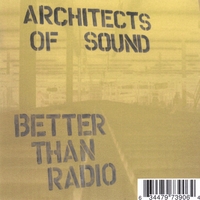 ARCHITECTS OF SOUND: Better Than Radio