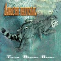 Arch Rival : Third Degree Burns