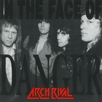 Arch Rival : In The Face of Danger