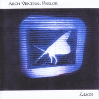 ARCH VISCERAL PARLOR: Lascia