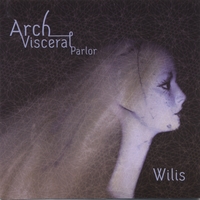 Arch Visceral Parlor : Wilis