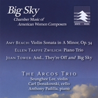 The Arcos Trio : Big Sky: Chamber Music of American Women Composers