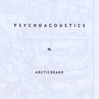 Arcticbeard : Psychoacoustics