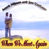 AREND NIJSSEN & JERE VANLOAN: When We Meet Again