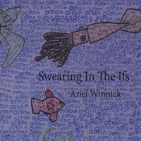 Ariel Winnick : Swearing In The Ifs