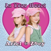Ariel & Zoey : In Your Heart