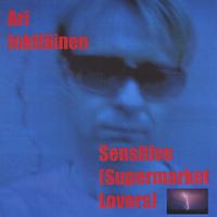Ari Inkiläinen : Sensitive (Supermarket Lovers)