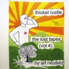 Ari Neufeld: Thicket Rustle The Lost Tapes, Vol 4 by Ari Neufeld