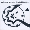 Arkana Music: Kaleidoscope