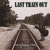ARKANSAS RED-OZARK TROUBADOUR: Last Train Out