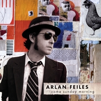 Arlan Feiles : Come Sunday Morning