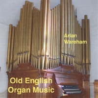 Arlan Wareham : Old English Organ Music
