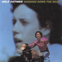 Arlo Guthrie : Running Down The Road