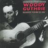 ARLO GUTHRIE & FRIENDS: Soundtrack from the film Woody Guthrie - Hard Travelin'
