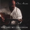 CHRIS ARMATA: You Are My Children