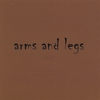 ARMS AND LEGS: Arms and Legs