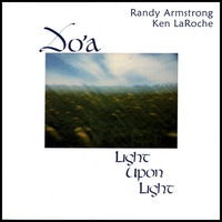 DO'A - RANDY ARMSTRONG & KEN LAROCHE: Light Upon Light
