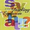 ARNI EGILSSON AND WAYNE DARLING: Say What!!?