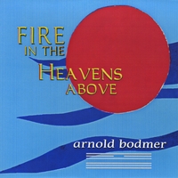 Arnold Bodmer : Fire in the Heavens Above